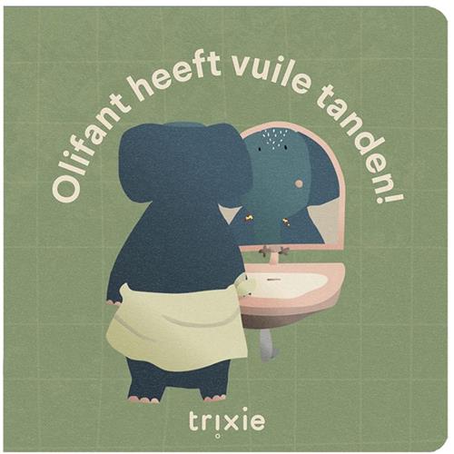 Trixie Verhalenboek  Olifant heeft vuile tanden!  Kartonboekje voor Peuters  Tandenpoetsen & Taalontwikkeling  Vanaf 12 Maanden