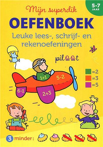 Mijn Superdik Oefenboek 5 tot 7 Jaar