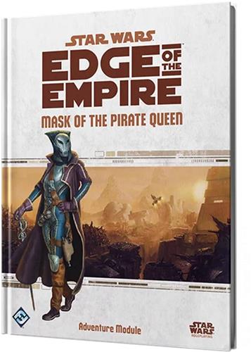 Star Wars RPG Edge of the Empire: Mask of the Pirate Queen (EN)