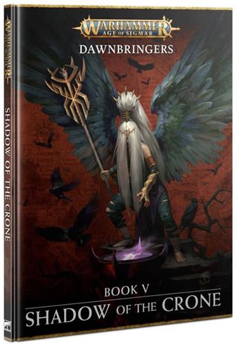 Dawnbringers Book V - Shadow of the Crone (Warhammer Age of Sigmar Nieuw)